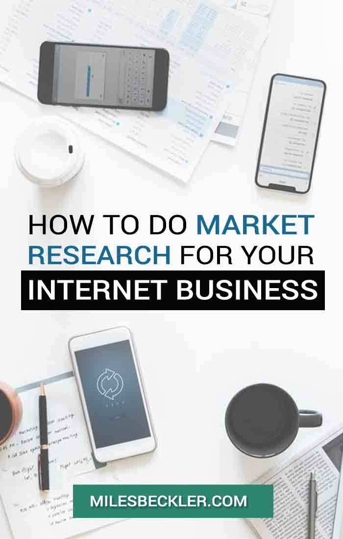 How To Do Market Research For Your Internet Business